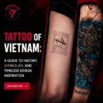 Tattoo of Vietnam: A Guide to History, Symbolism, and Timeless Design Inspiration 4